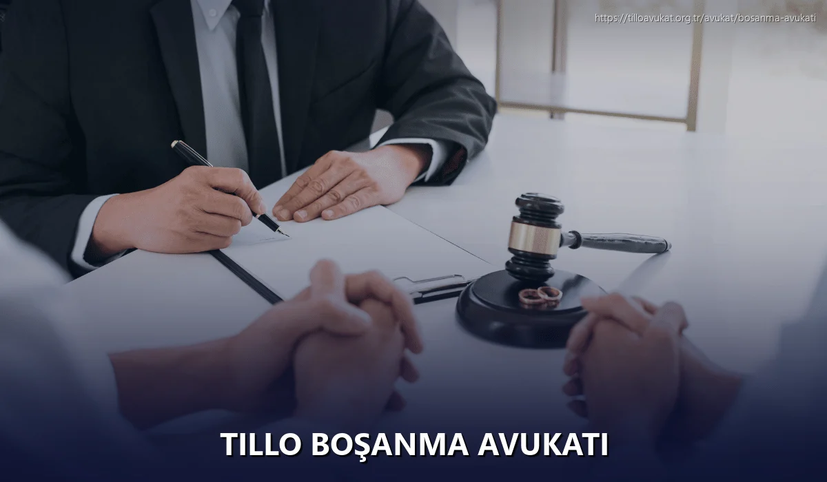 Tillo Boşanma Avukatı