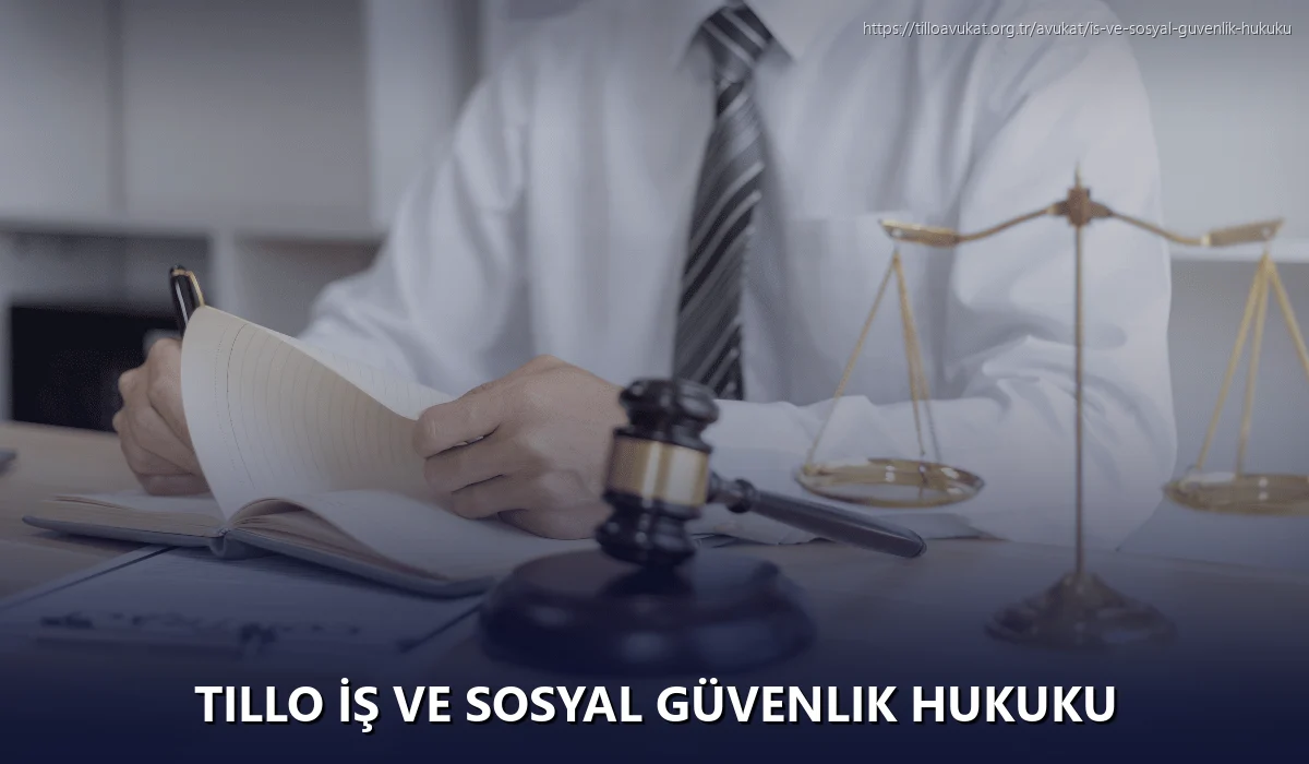 Tillo İş ve Sosyal Güvenlik Hukuku