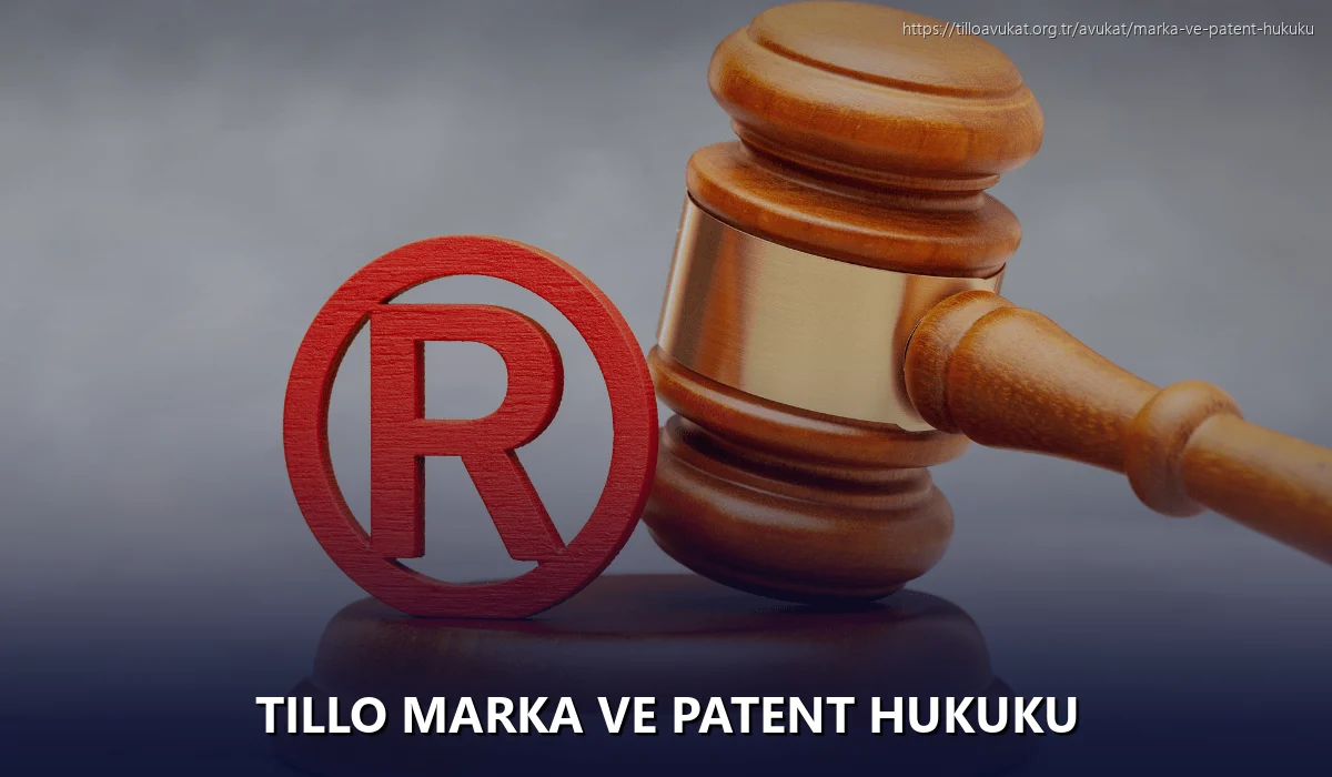 Tillo Marka ve Patent Hukuku